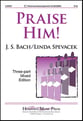 Praise Him! Three-Part Mixed choral sheet music cover